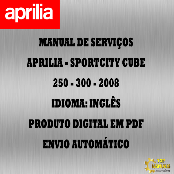 Manual De Serviços - Aprilia - SPORTCITY CUBE 250 - 300 - 2008