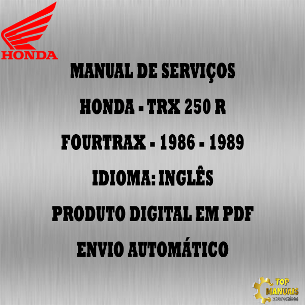 Manual De Serviços - Honda - TRX 250 R FOURTRAX - 1986 - 1989