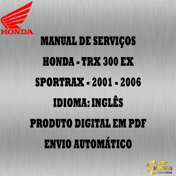 Manual De Serviços - Honda - TRX 300 EX SPORTRAX - 2001 - 2006