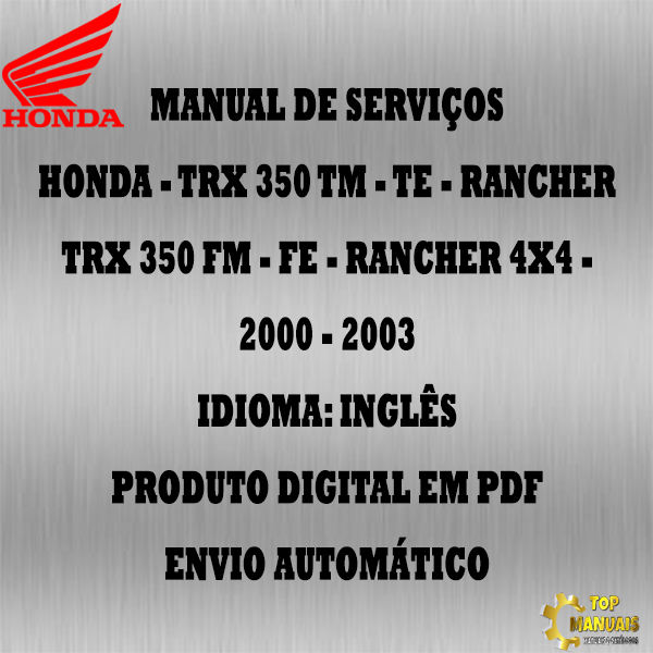 Manual De Serviços - Honda - TRX 350 TM - TE - RANCHER - TRX 350 FM - FE - RANCHER 4X4 - 2000 - 2003