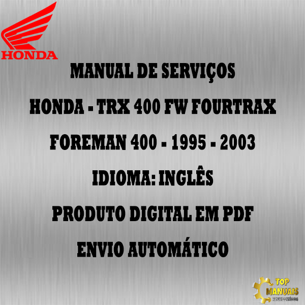 Manual De Serviços - Honda - TRX 400 FW FOURTRAX FOREMAN 400 - 1995 - 2003