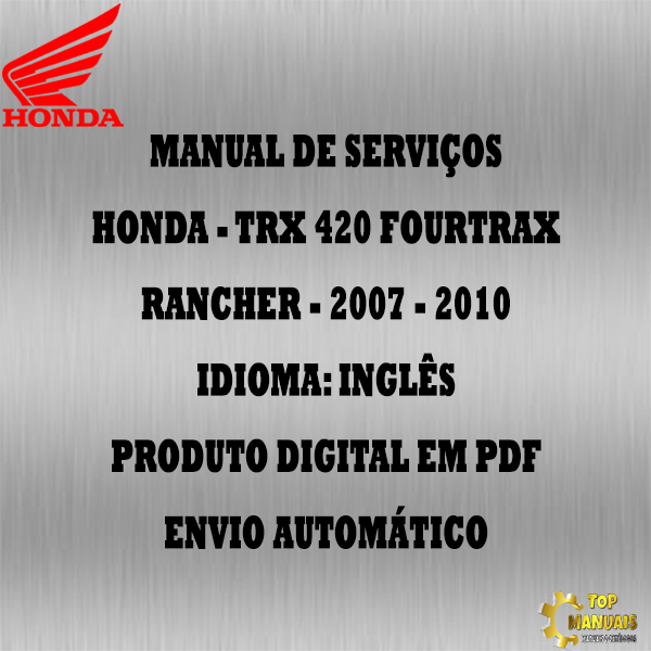 Manual De Serviços - Honda - TRX 420 FOURTRAX RANCHER - 2007 - 2010