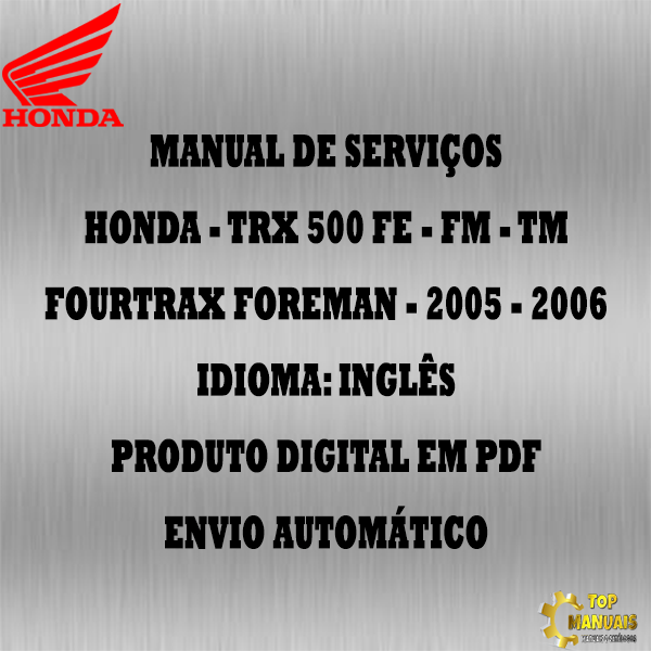 Manual De Serviços - Honda - TRX 500 FE - FM - TM - FOURTRAX FOREMAN - 2005 - 2006