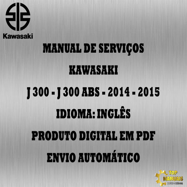 Manual De Serviços - Kawasaki - J 300 - J 300 ABS - 2014 - 2015