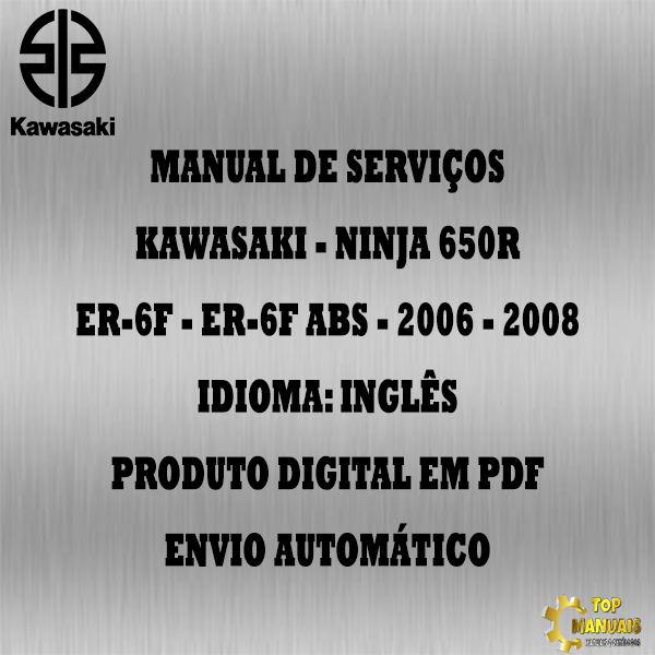 Manual De Serviços - Kawasaki - Ninja 650R - ER-6f - ER-6f ABS - 2006 - 2008