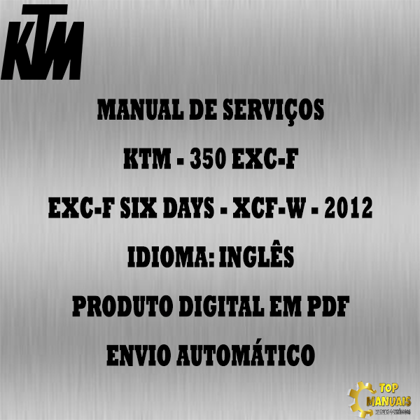 Manual De Serviços - Ktm - 350 EXC-F - EXC-F SIX DAYS - XCF-W - 2012