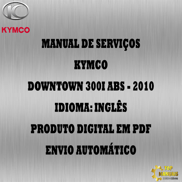 Manual De Serviços - Kymco - Downtown 300i ABS - 2010