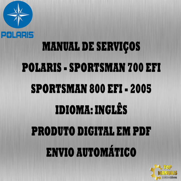 Manual De Serviços - Polaris - Sportsman 700 Efi - Sportsman 800 Efi - 2005