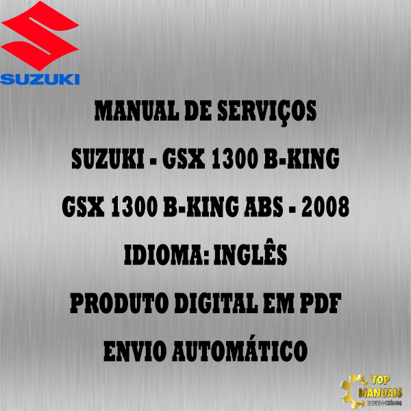 Manual De Serviços - Suzuki - GSX 1300 B-King - GSX 1300 B-King ABS - 2008