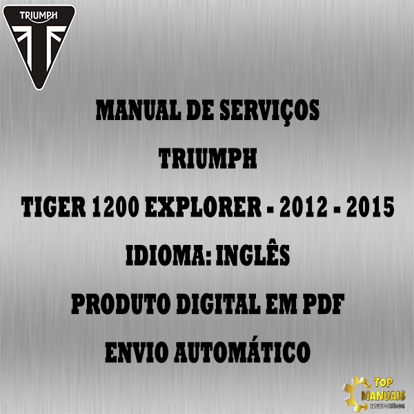 Manual De Serviços - Triumph - Tiger 1200 Explorer - 2012 - 2015