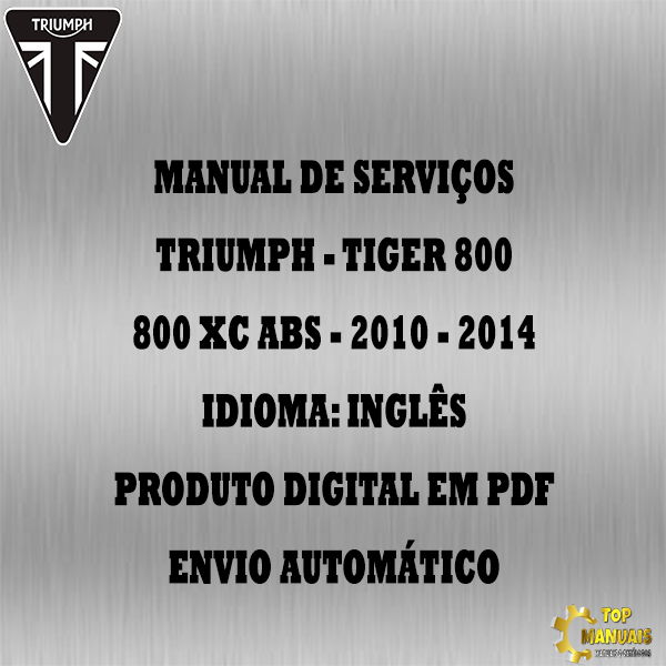 Manual De Serviços - Triumph - Tiger 800 - 800 XC ABS - 2010 - 2014