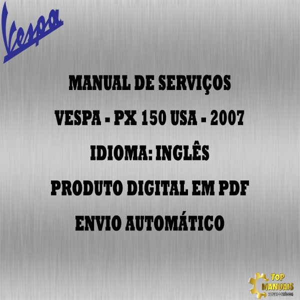 Manual De Serviços - Vespa - PX 150 USA - 2007