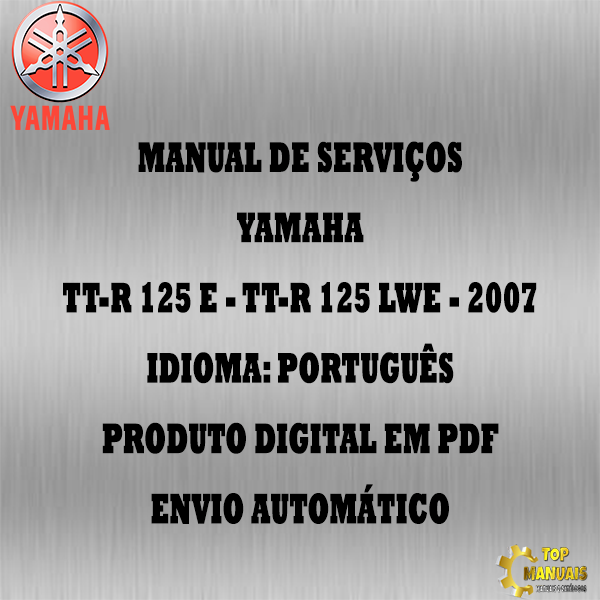 Manual De Serviços - Yamaha - TT-R 125 E - TT-R 125 LWE - 2007