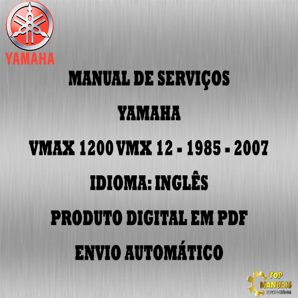 Manual De Serviços - Yamaha - VMAX 1200 VMX 12 - 1985 - 2007