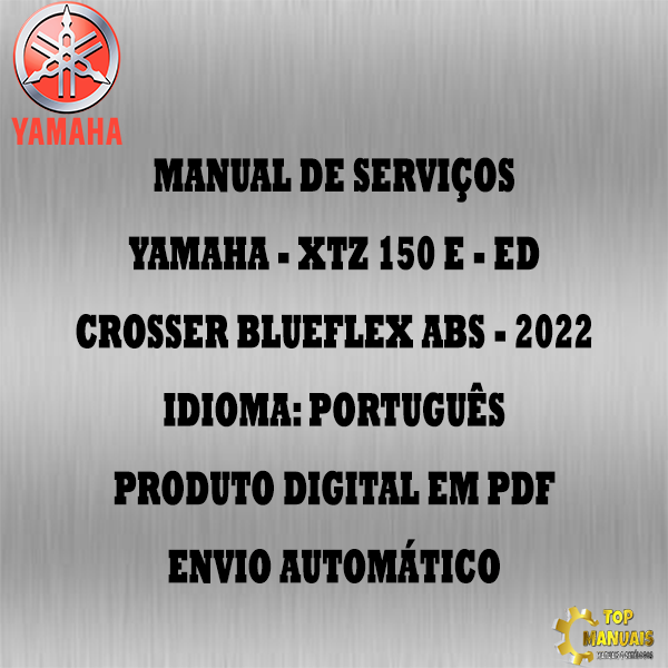 Manual De Serviços - Yamaha - XTZ 150 E - ED Crosser Blueflex ABS - 2022