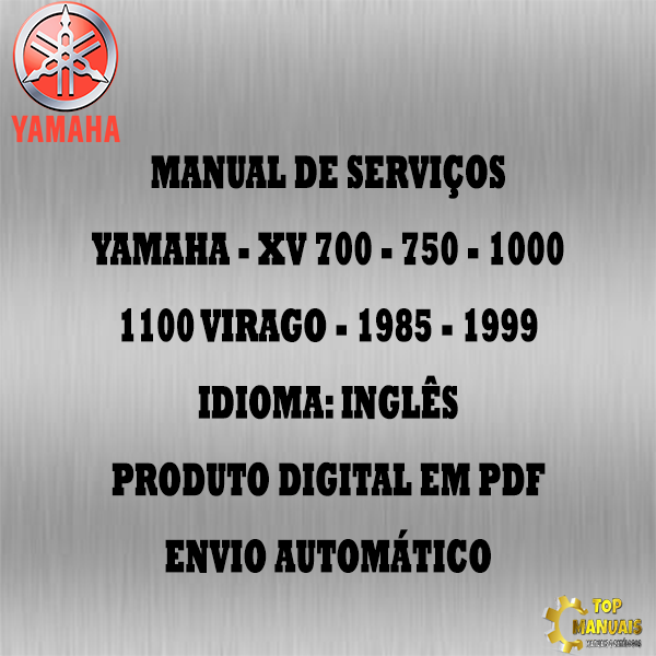 Manual De Serviços - Yamaha - XV 700 - 750 - 1000 - 1100 Virago - 1985 - 1999