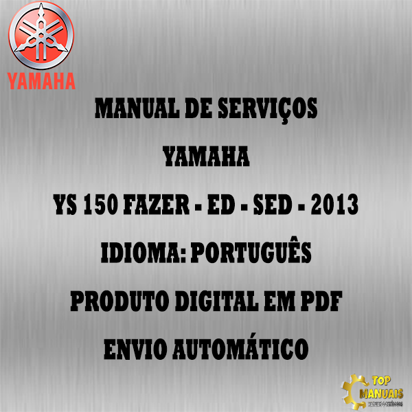 Manual De Serviços - Yamaha - YS 150 FAZER - ED - SED - 2013