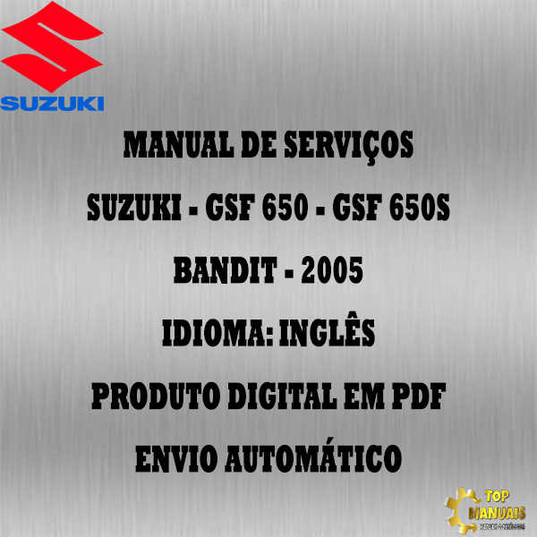 Manual De Serviços - Suzuki - GSF 650 - GSF 650S - Bandit - 2005