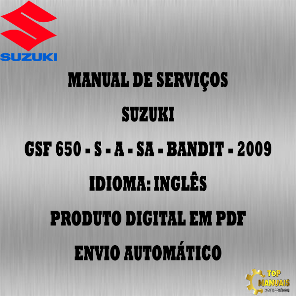 Manual De Serviços - Suzuki - GSF 650 - S - A - SA - Bandit - 2009