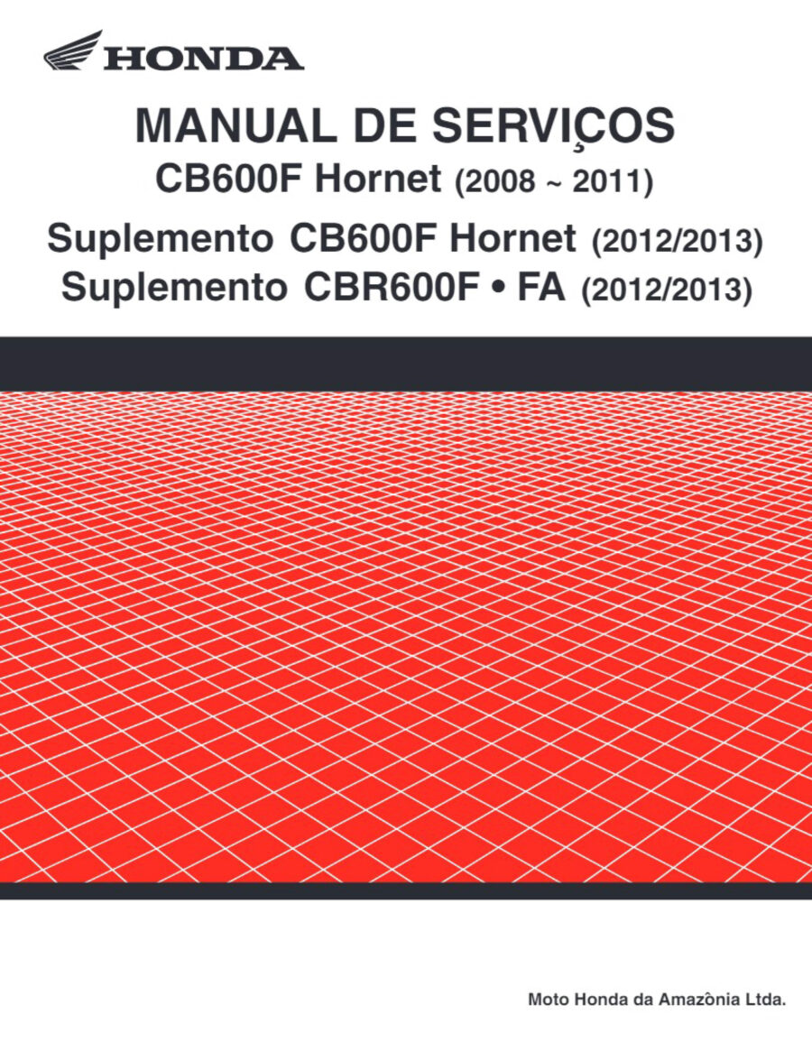 Manual De Serviços - Honda - CB 600F Hornet - 2008 - 2013 - CB 600 FA - CBR 600F - FA - 2012 - 2013