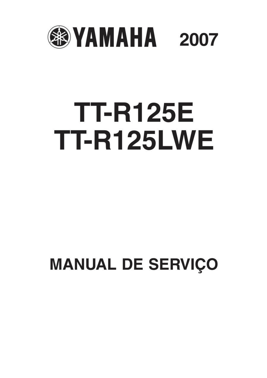 Manual De Serviços - Yamaha - TT-R 125 E - TT-R 125 LWE - 2007