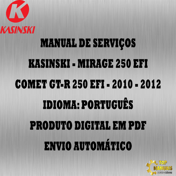 Manual De Serviços - Kasinski - Mirage 250 EFI - Comet GT-R 250 EFI - 2010 - 2012